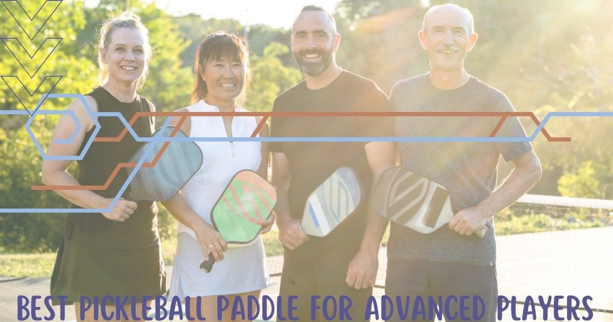 Best Pickleball Paddle for Advanced Players!